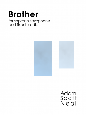 Brother for soprano saxophone and fixed media (PDF sheet music)